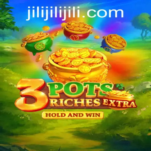 Exploring the Thrills of 3potsExtra: An Innovative Game by Jili