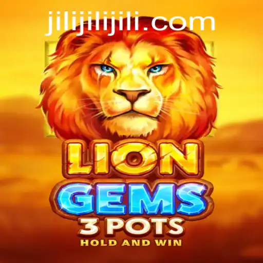 Discover the Exciting World of LionGems3pots: A Jili Gaming Adventure